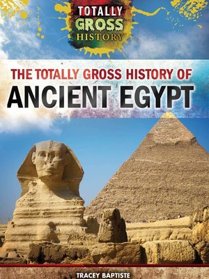 cover image of The Totally Gross History of Ancient Egypt